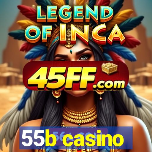 55b casino